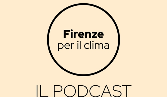 Firenze per il clima: un nuovo podcast “urbano”